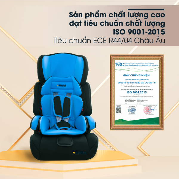 Ghế ngồi ô tô cho bé Hakawa đạt tiêu chuẩn chất lượng cao ISO 9001-1015, tiêu chuẩn ECE R44/04 Châu u