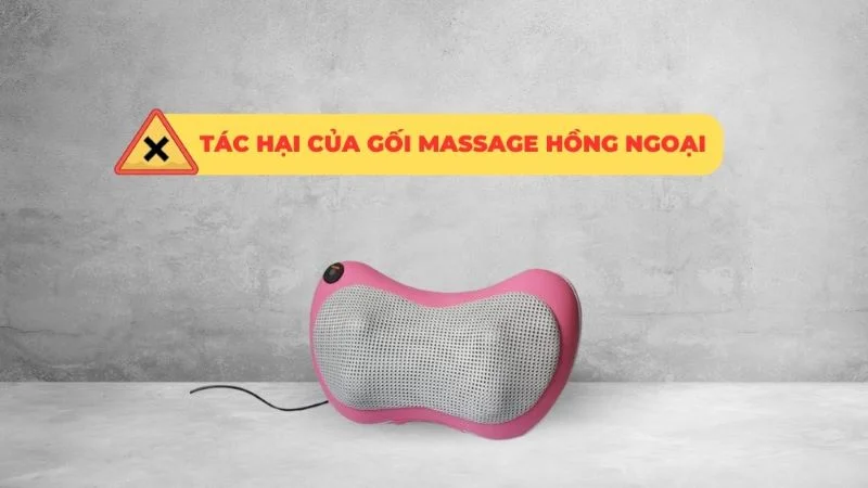 Tác hại của gối massage hồng ngoại