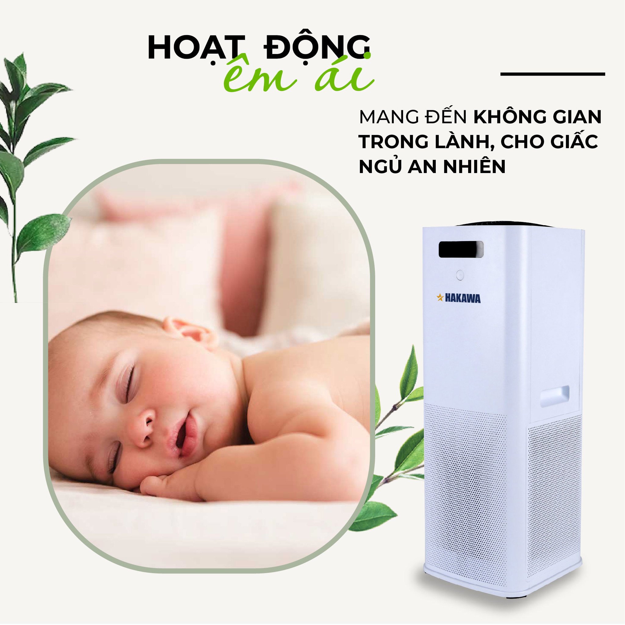 Máy hoạt động êm ái tạo không gian yên tĩnh, cho giấc ngủ ngon giấc