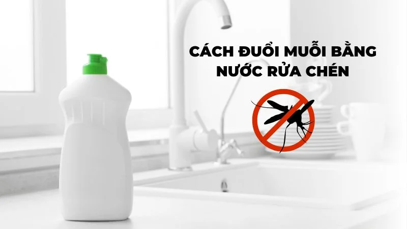 Cách đuổi muỗi bằng nước rửa chén