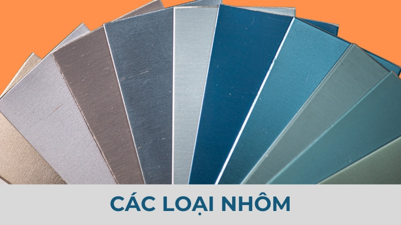 Các loại nhôm