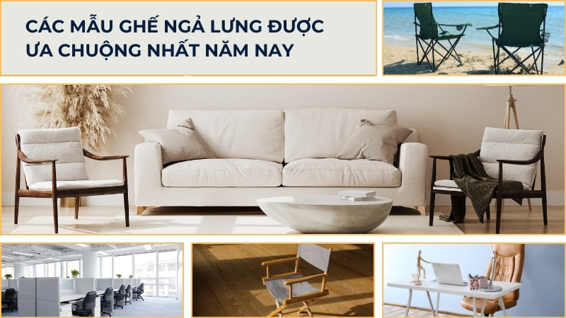 Các mẫu ghế ngả lưng được ưa chuộng nhất hiện nay