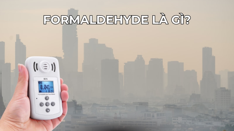 Formaldehyde là gì?