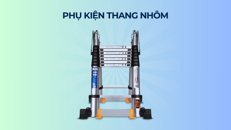 Phụ kiện thang nhôm