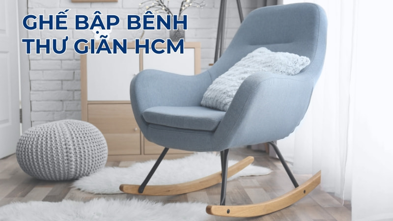 Ghế bập bênh thư giãn TP. Hồ Chí Minh